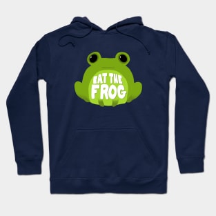 Eat the Frog Hoodie